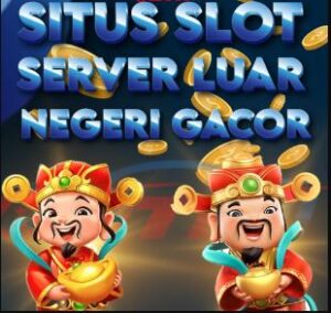 Situs Slot Server Luar Negeri