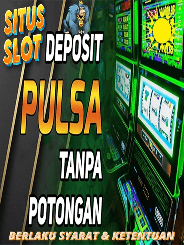 Situs Game Online Slot Pulsa